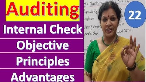 22. "Internal Check/ Objectives/ Principles/ Advantages" from Auditing Subject