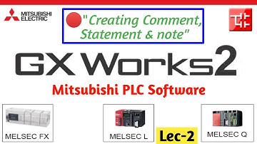 Creating Comments, Statements & Notes in Mitsubishi PLC । GX Works2 & GX Works3 Software.
