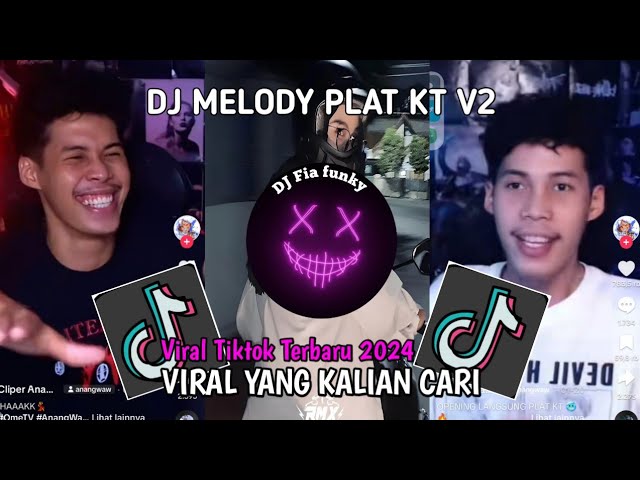 DJ MELODY PLAT KT V2 VIRAL TIKTOK TERBARU 2024 class=