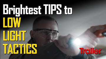 Brightest TIPS to Low Light Tactics | Trailer