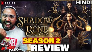 Shadow and Bone: Season 2 - REVIEW | Kya Yeh Pahale Se Acha hai..? | Netflix