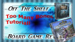 Too Many Bones - Tutorial
