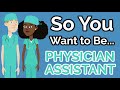 So you want to be a physician assistant ep 17