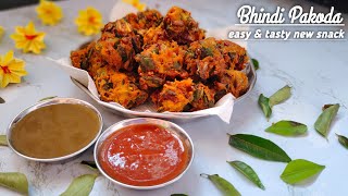 Bhindi Pakora | New & Easy Teatime Snack | Okra fritters Recipe