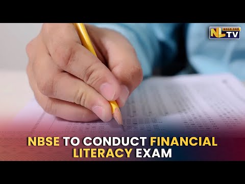 NBSE TO CONDUCT FINANCIAL LITERACY EXAM 2022 FROM AUGUST 29