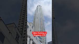 Tallest Building Of Singapore Uob singapore singaporevlog shorts ytshorts