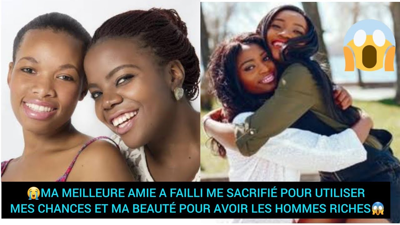 😭MA MEILLEURE AMIE A FAILLI ME SACRIFIÉ POUR UTILISER MES CHANCES ET AVOIR LES HOMMES RICHES😱