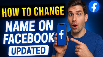 How to Change Your Name on Facebook (2025 Update)