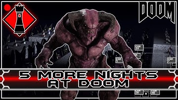 5 MORE Nights at Doom!- DOOM Scary Snapmaps