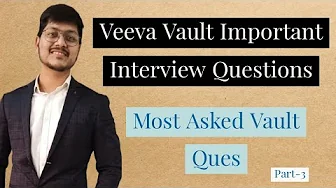 Veeva Vault Interview Questions | Most Important Interview Questions For Veeva Vault Part-3