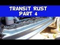 Part 4 Rusty Ford Transit Mk6 More Sill [Rocker] Welding