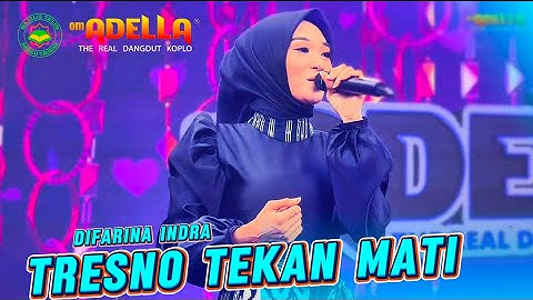TRESNO TEKAN MATI - DIFARINA INDRA [ ADELLA HARLAH SABILU TAUBAH KE 6 GUS IQDAM BLITAR ]