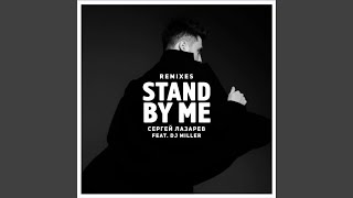 Смотреть клип Stand By Me (Feat. D.J. Miller) (Deekey Remix)