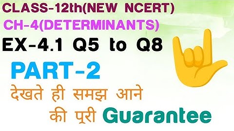 Class 12th Ex 4.1 Q5 to Q8 Maths | Determinants | Ncert Cbse