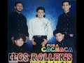 LOS ROLLERS  A PURA KACHAKA  VOZ LUIS MOSQUEDA!!