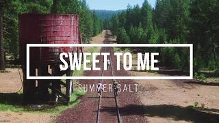 sweet to me - summer salt (lyrics)