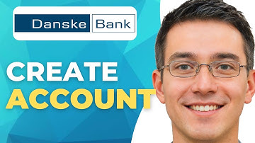 How To Open Danske Bank Account