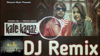 Kale Kagaz | DJ Remix | Amanraj Gill | Pranjal Dahiya | New Haryanvi Song 2023 | Dj Masoom Muradpur
