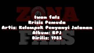 Iwan fals - KRISIS PEMUDA ( full lirik )