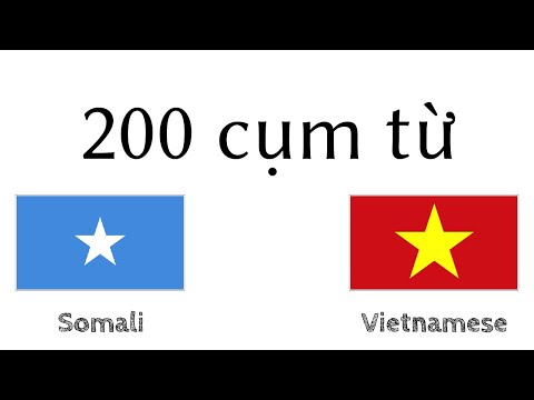 200 cụm từ - Tiếng Somali - Tiếng Việt