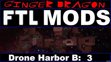 Ginger Dragon Plays: FTL: Faster Than Light Mods [Engi Drone Harbor B - The Moebius: Part 3]