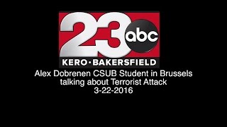 VIDEO: CSU Bakersfield student in Brussels, Alex Dobrenen talks terrorist attack