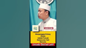 Menganggap Enteng Shalat, Puncak Kehancuran Hati Manusia || Ustadz Das