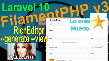 27.- En 5 minutos Crea un Formulario Post, con RichEditor   --generate Filamentphp v3 Laravel 10,