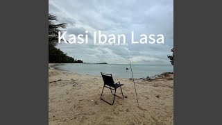 Kasi Iban Lasa (Solokustik)