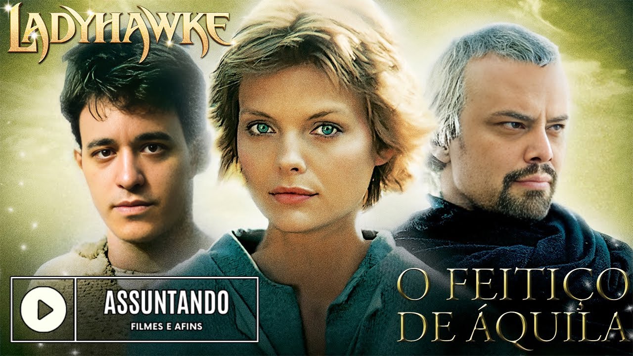 CLASSICOS: O FEITIÇO DE ÁQUILA (1985)(LADYHAWKE) - YouTube