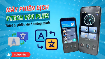 Máy phiên dịch Vtech V99 Plus - Thiết bị dịch thuật ngôn ngữ tích hợp công nghệ mới dịch siêu nhanh