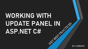 Working with UpdatePanel in Asp.Net C# | .Net Best Practices