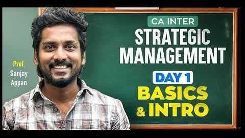 INTER CA- Strategic Management | Day-03 Intro & Basic