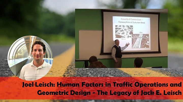 Joel Leisch: Human Factors in Traffic Operations a...