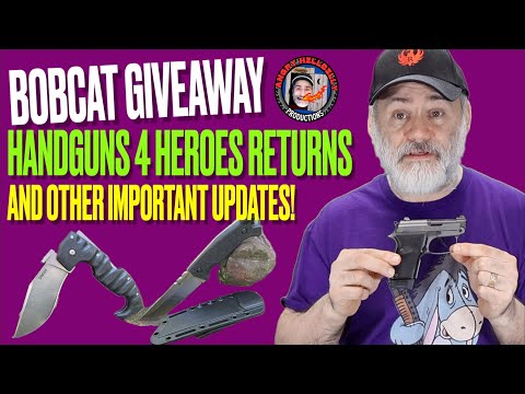 Bobcat Giveaway, Handguns4Heroes Returns, and Other Important Updates!