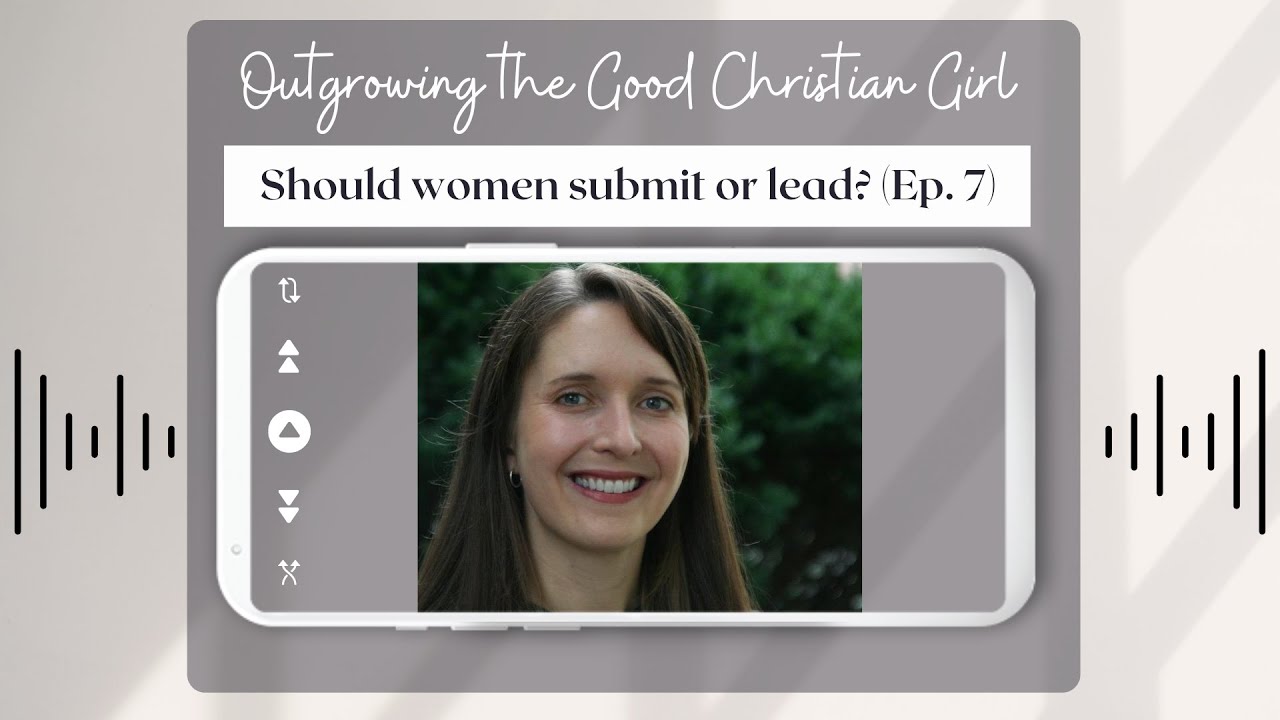Investigating Women's Roles: Can women lead in church? (Podcast 2.7 ...