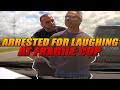 RETALIATORY ARREST FOR LAUGHING AT COP - UNSIGNED REGISTRATION