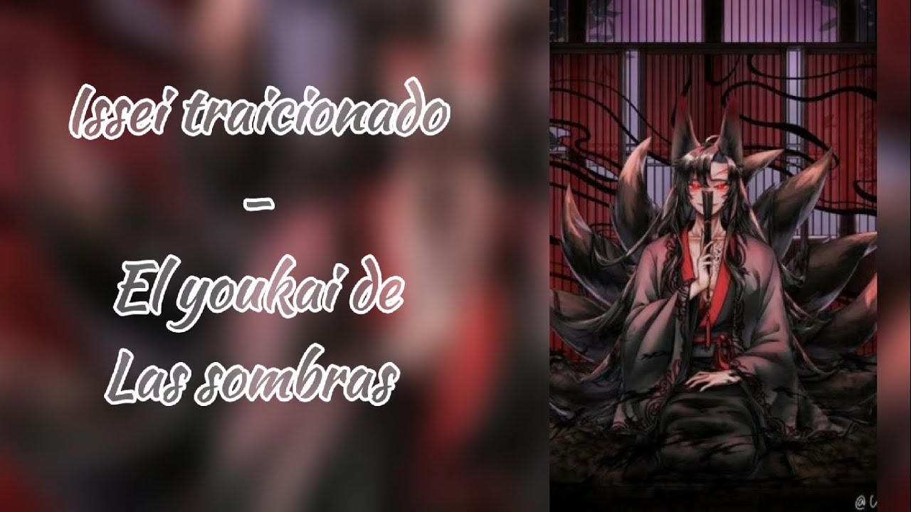 Issei Traicionado El Youkai de las sombras -  Parte 1