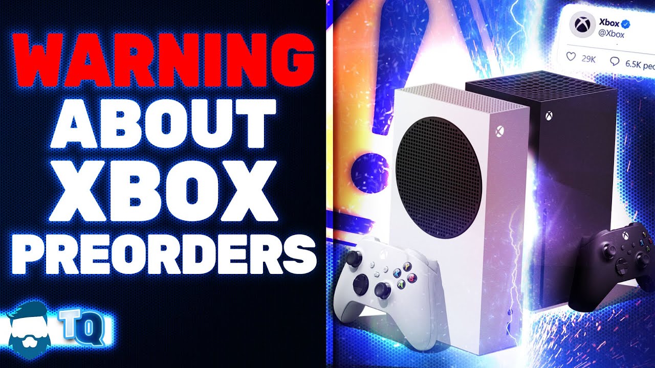 How To Preorder Xbox Series X Or Series S & A Warning With Advice!