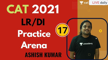 CAT 2021 | LRDI | Practice Arena 17 l Uancademy CAT | Ashish Kumar