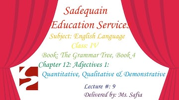 Adjectives; Quantitative, Qualitative and Demonstrative, The Grammar Tree, Book 4 (Full Explanation)