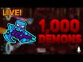 BEATING 1,000 DEMONS TODAY