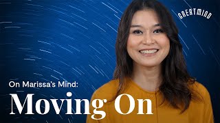 On Marissa's Mind: Moving On