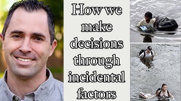 Professor Brian Nosek: How We Make Decisions Through Incidental Factors