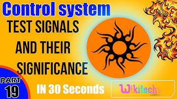 What are Test signals and their significance | Control Systems Interview Questions