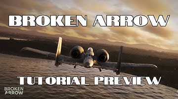 Broken Arrow: Tutorial | PREVIEW