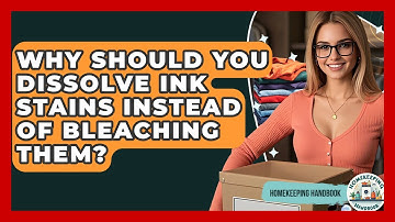 Why Should You Dissolve Ink Stains Instead Of Bleaching Them? - Homekeeping Handbook