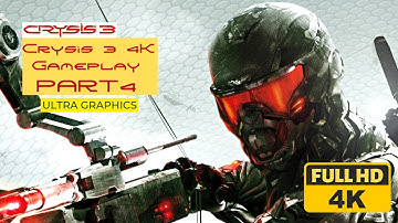 Crysis 3 Gameplay Part 4 4K 60FPS Ultra Graphics - No Commentary