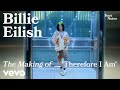 Billie eilish  the making of therefore i am  vevo footnotes