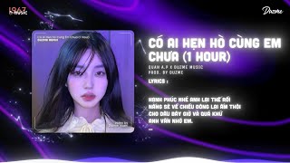 Có Ai Hẹn Hò Cùng Em Chưa (1 Hour) | Duzme Remix | Em có quay về được không...Nhạc HOT Tik Tok